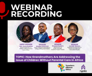 How Grandmother’s are addressing the issue of children without parental care in Africa
